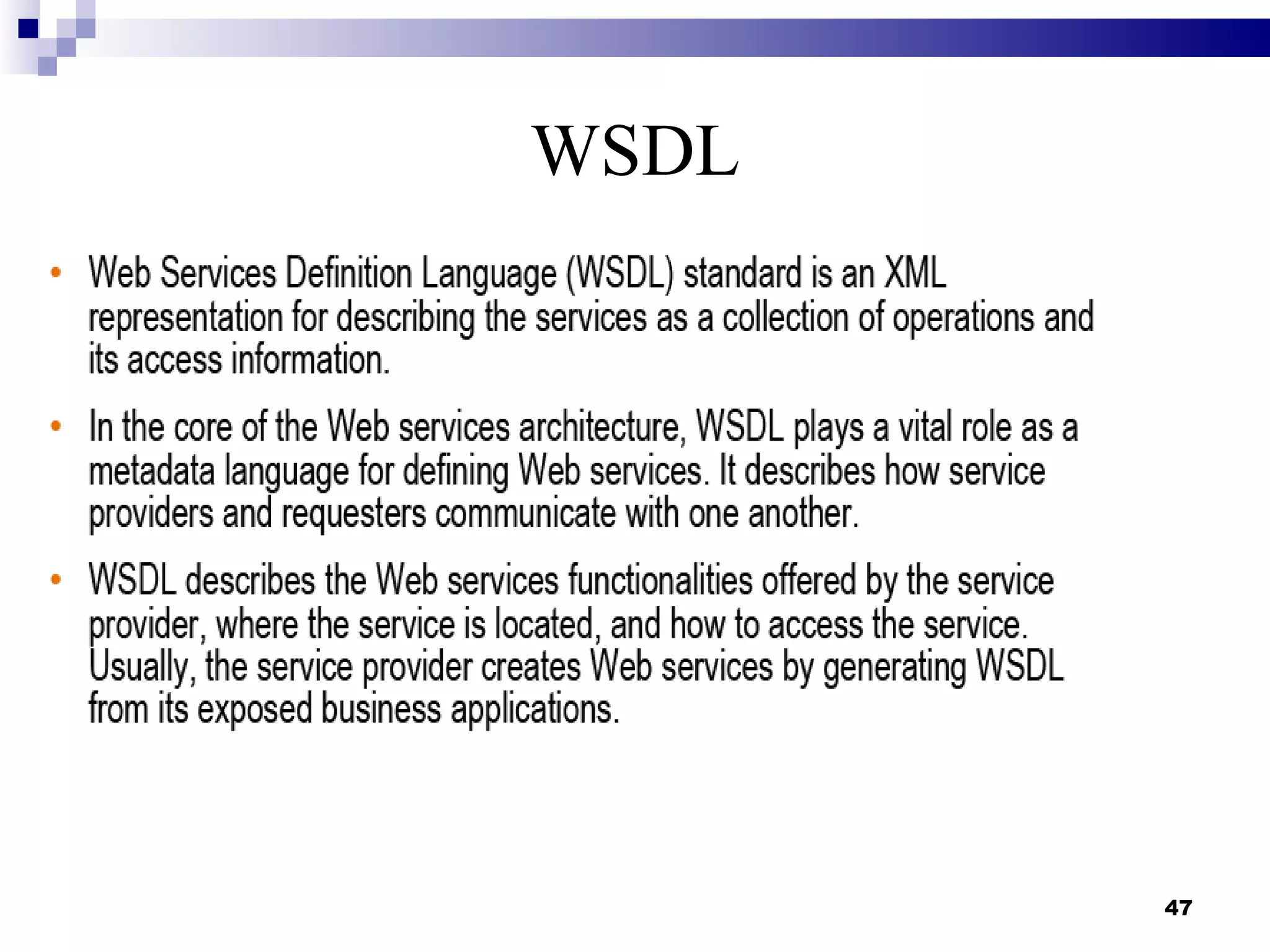 WSDL




       47
 