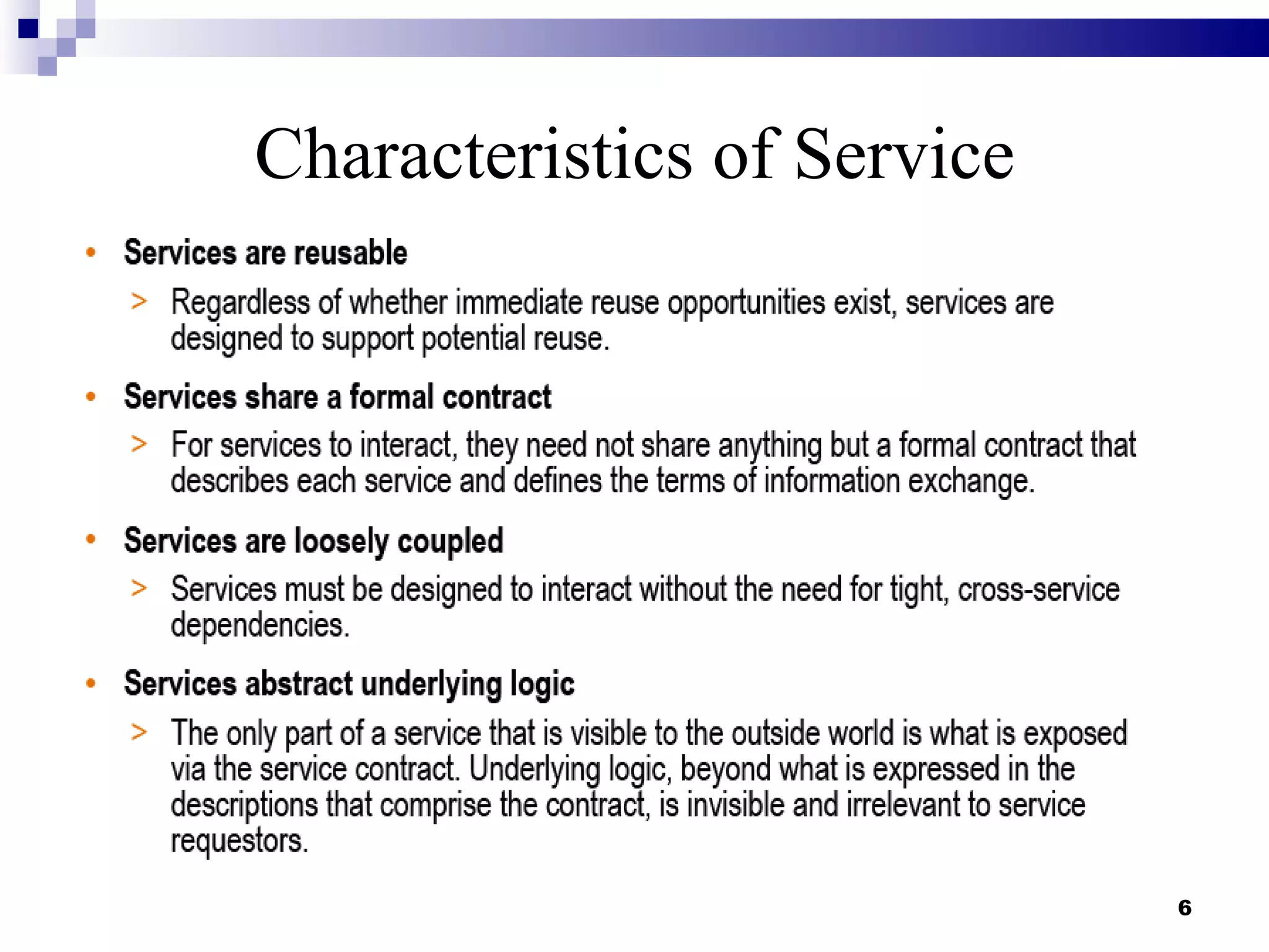 Characteristics of Service




                             6
 