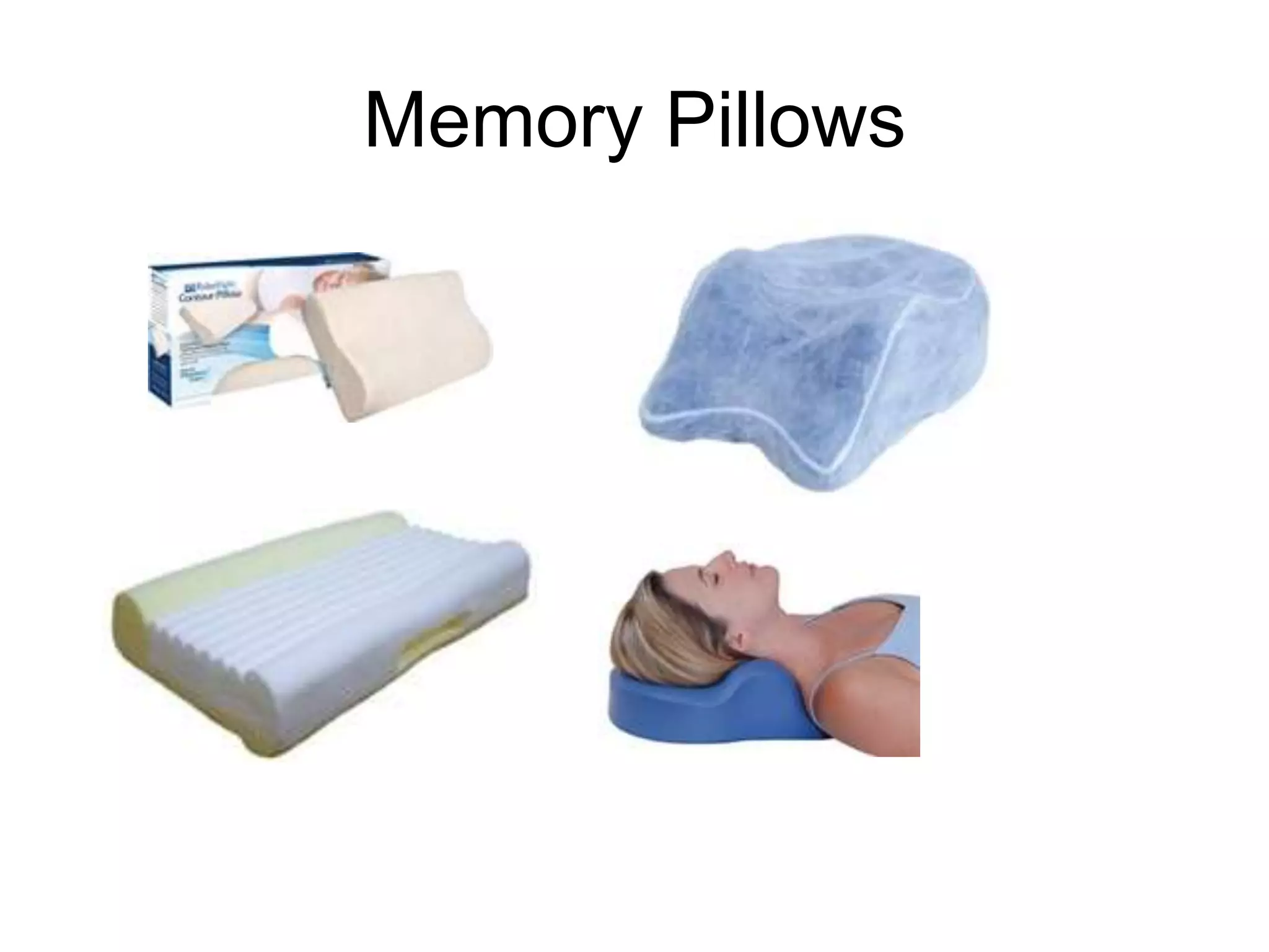 Memory Pillows 
 