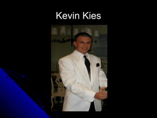 Kevin Kies

 