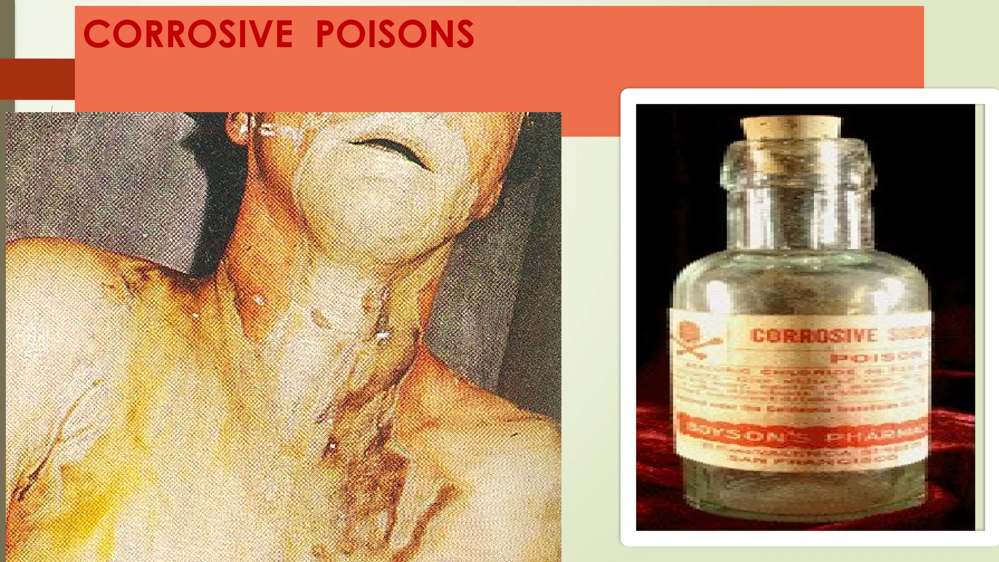 CORROSIVE POISONS
 