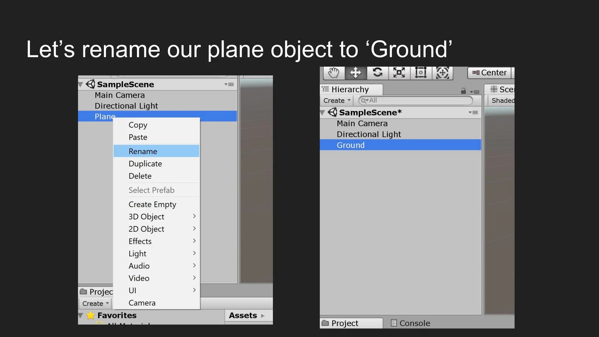 Let’s rename our plane object to ‘Ground’
 
