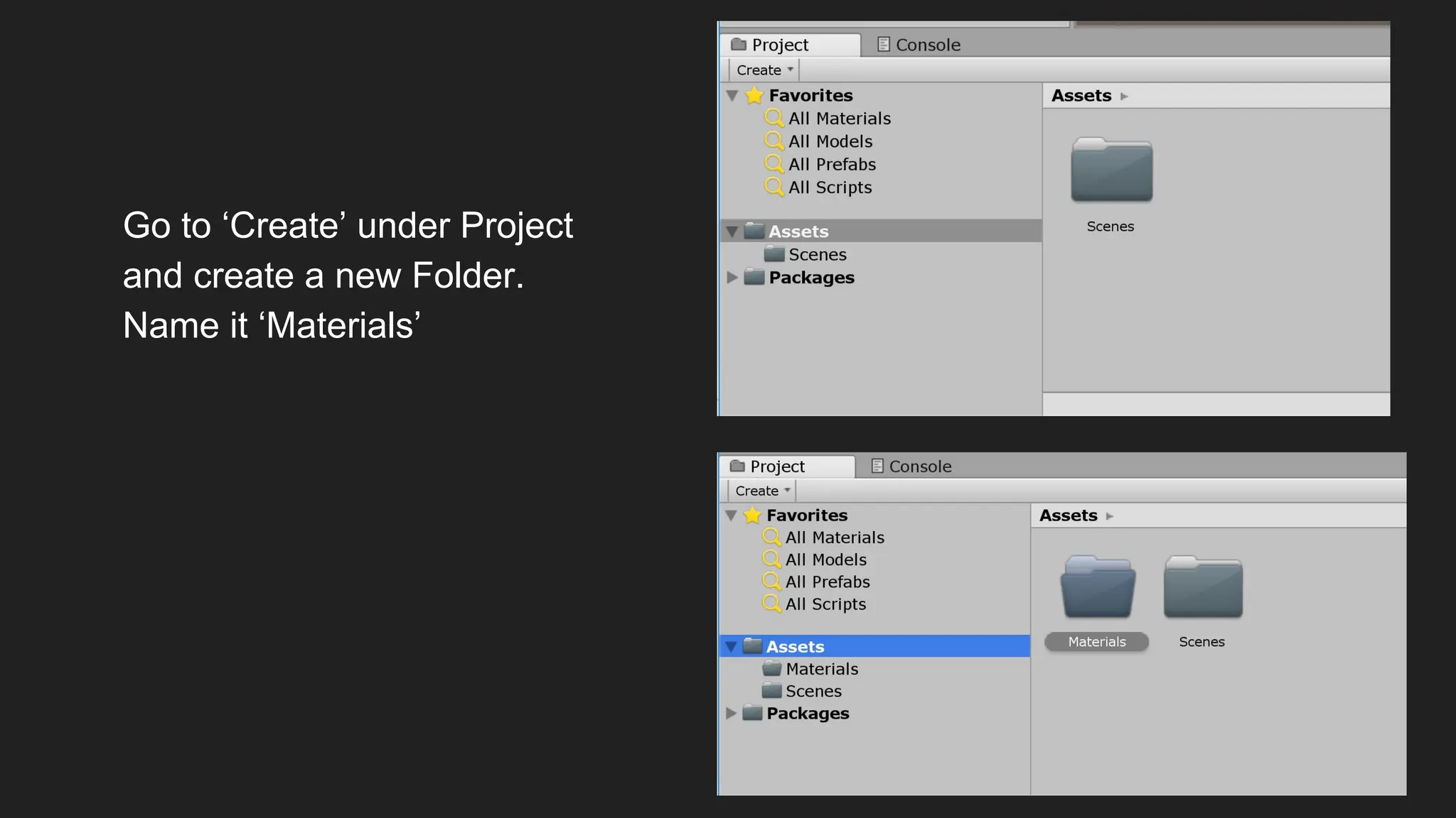 Go to ‘Create’ under Project
and create a new Folder.
Name it ‘Materials’
 