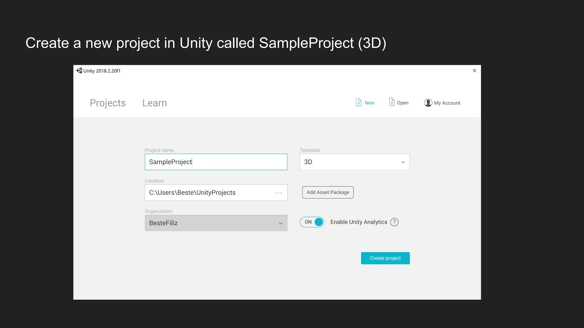 Create a new project in Unity called SampleProject (3D)
 