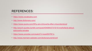 Introvert vs. extrovert