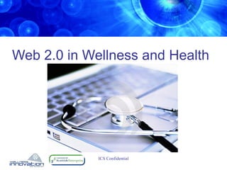 Web 2.0 in Wellness and Health  