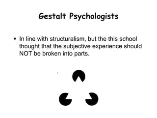  Synthesized approaches & Convergent
methods
 Modern experimental psychologists break
psychological phenomena (incl subjective
states) into their component processes
 Study function
 Observe relationships between stimuli,
mental processes AND behavior
 We also link these mental processes to the
nervous system (e.g. cognitive
neuroscience).
 