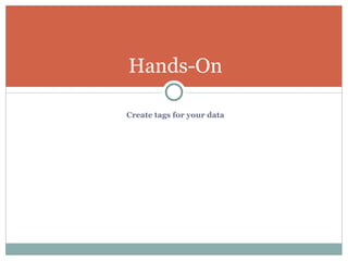 Create tags for your data Hands-On 