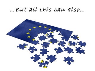 …But all this can also…

 