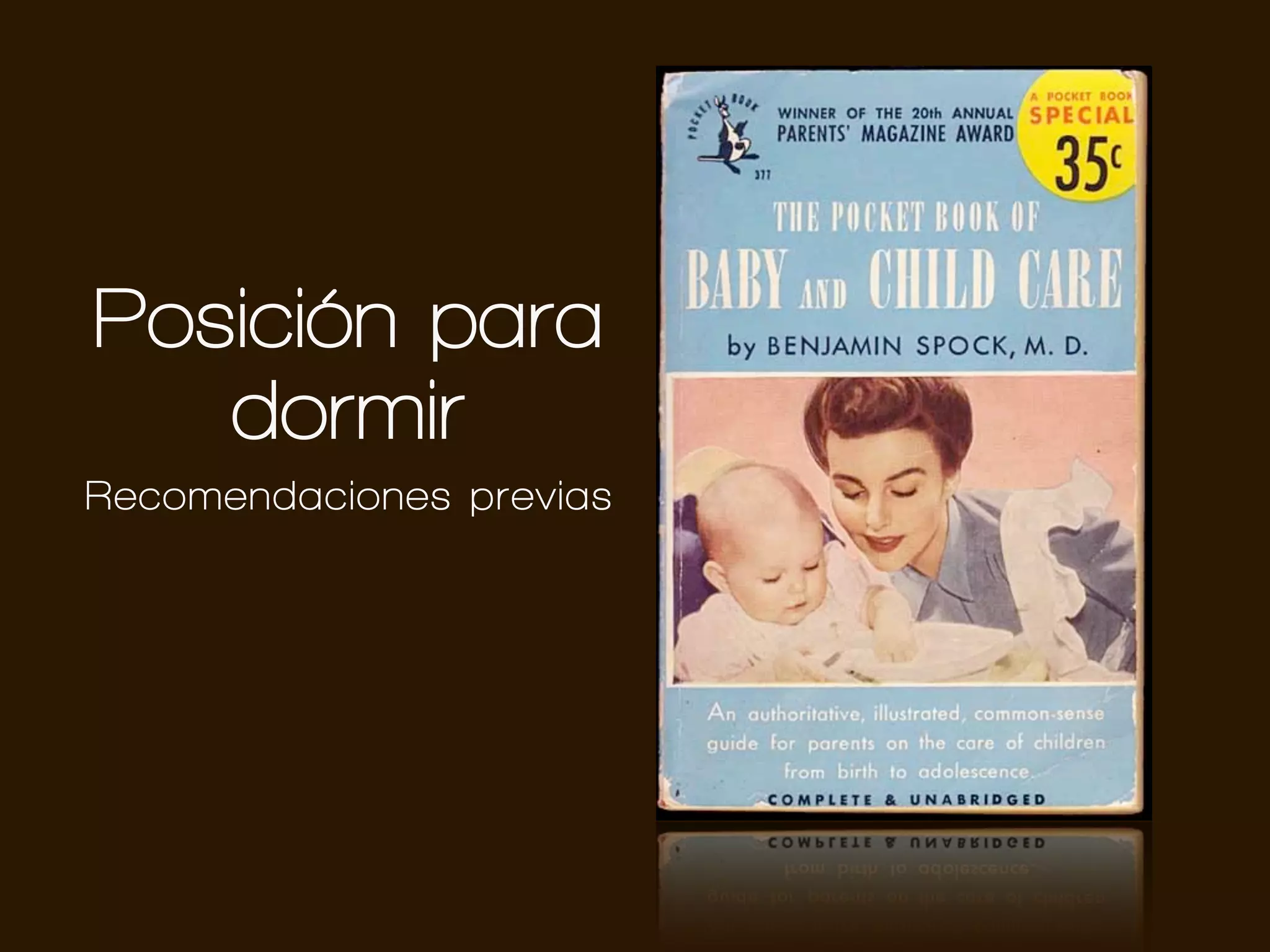 Posición para
   dormir
Recomendaciones previas
 