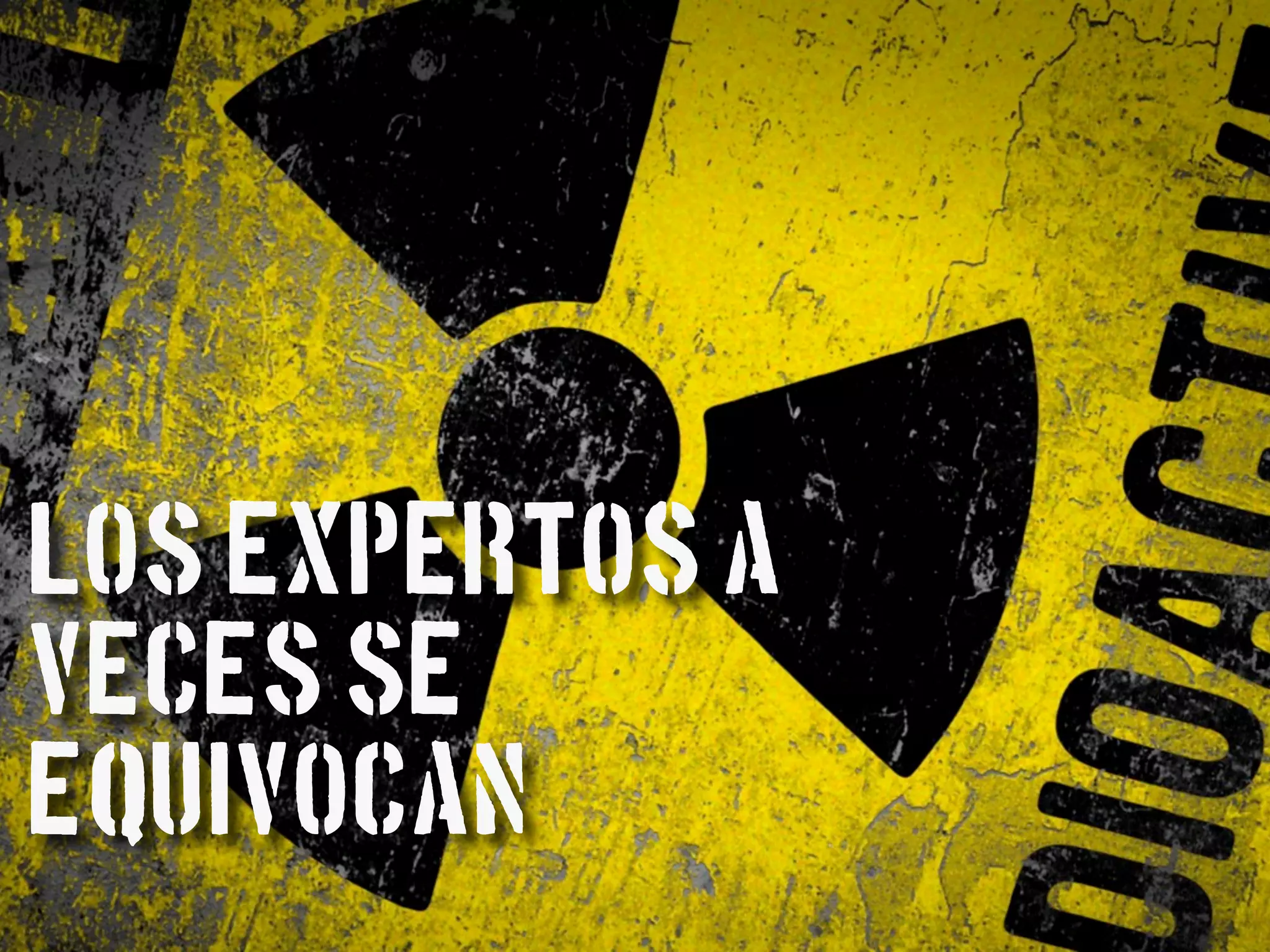 Los expertos a
veces se
equivocan
 