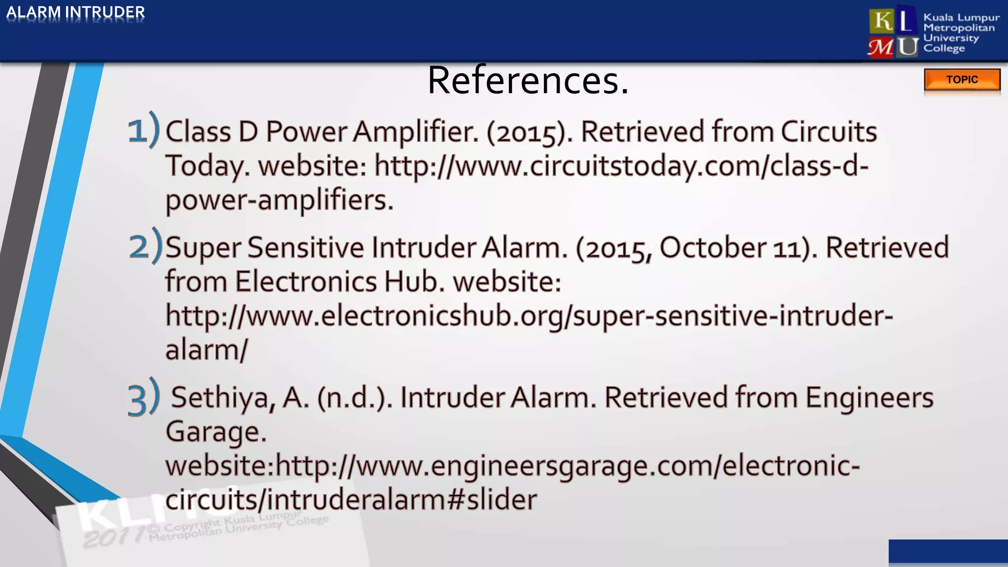ALARM INTRUDER
TOPIC
References.
ALARM INTRUDER
 