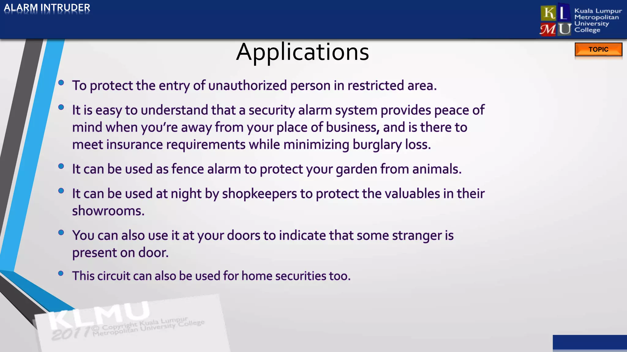 ALARM INTRUDER
TOPIC
Applications
ALARM INTRUDER
 