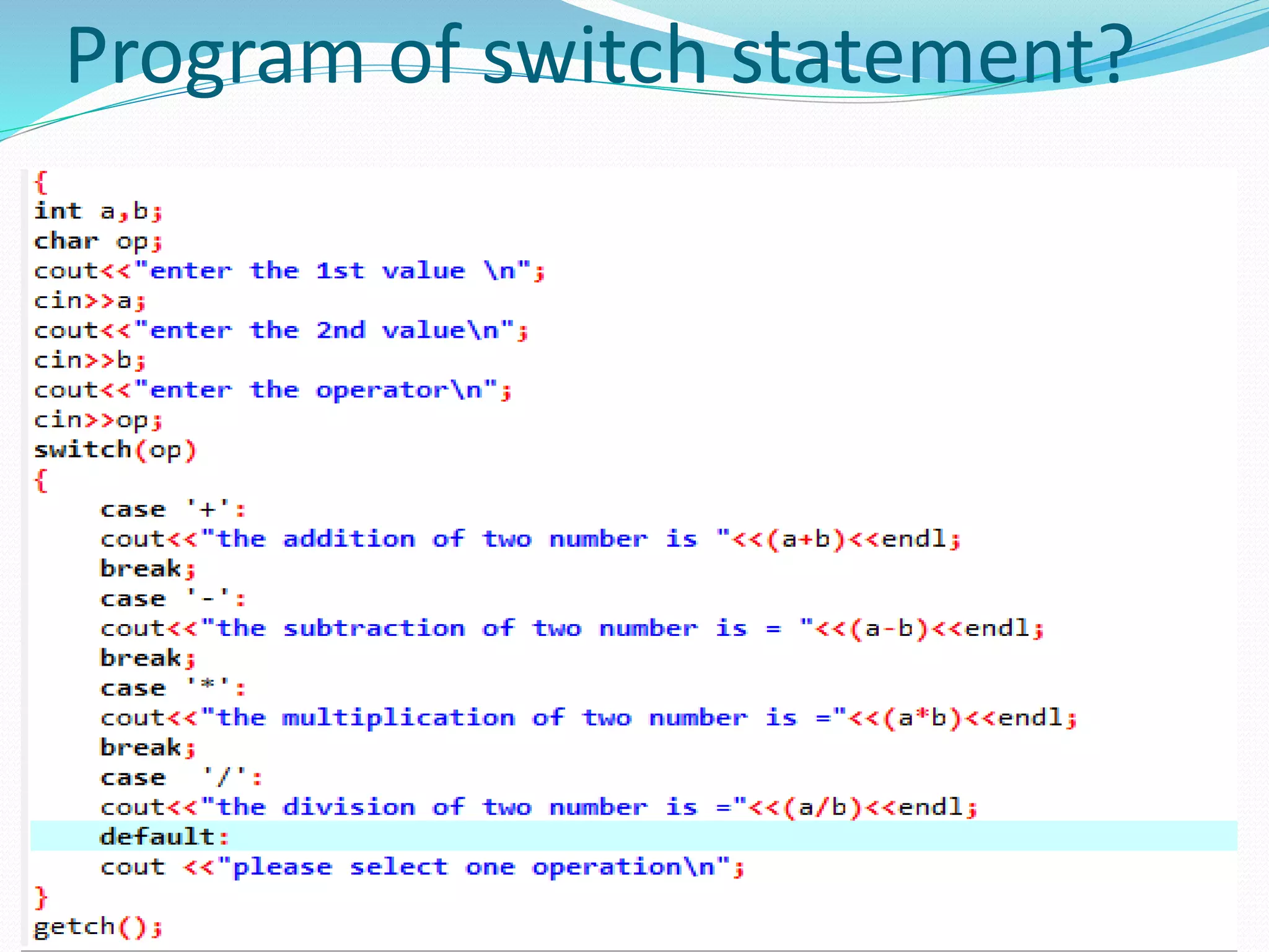 Program of switch statement?
 