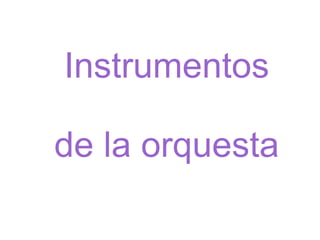 Instrumentos de la orquesta 
