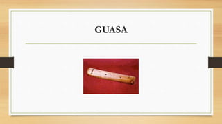Instrumentos del Pacifico Jesús y Ernesto 10_3 | PPTX