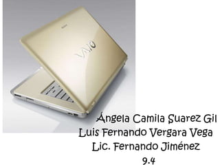 Ángela Camila Suarez Gil
Luis Fernando Vergara Vega
Lic. Fernando Jiménez
9.4
 