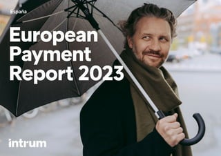 European
Payment
Report 2023
España
 