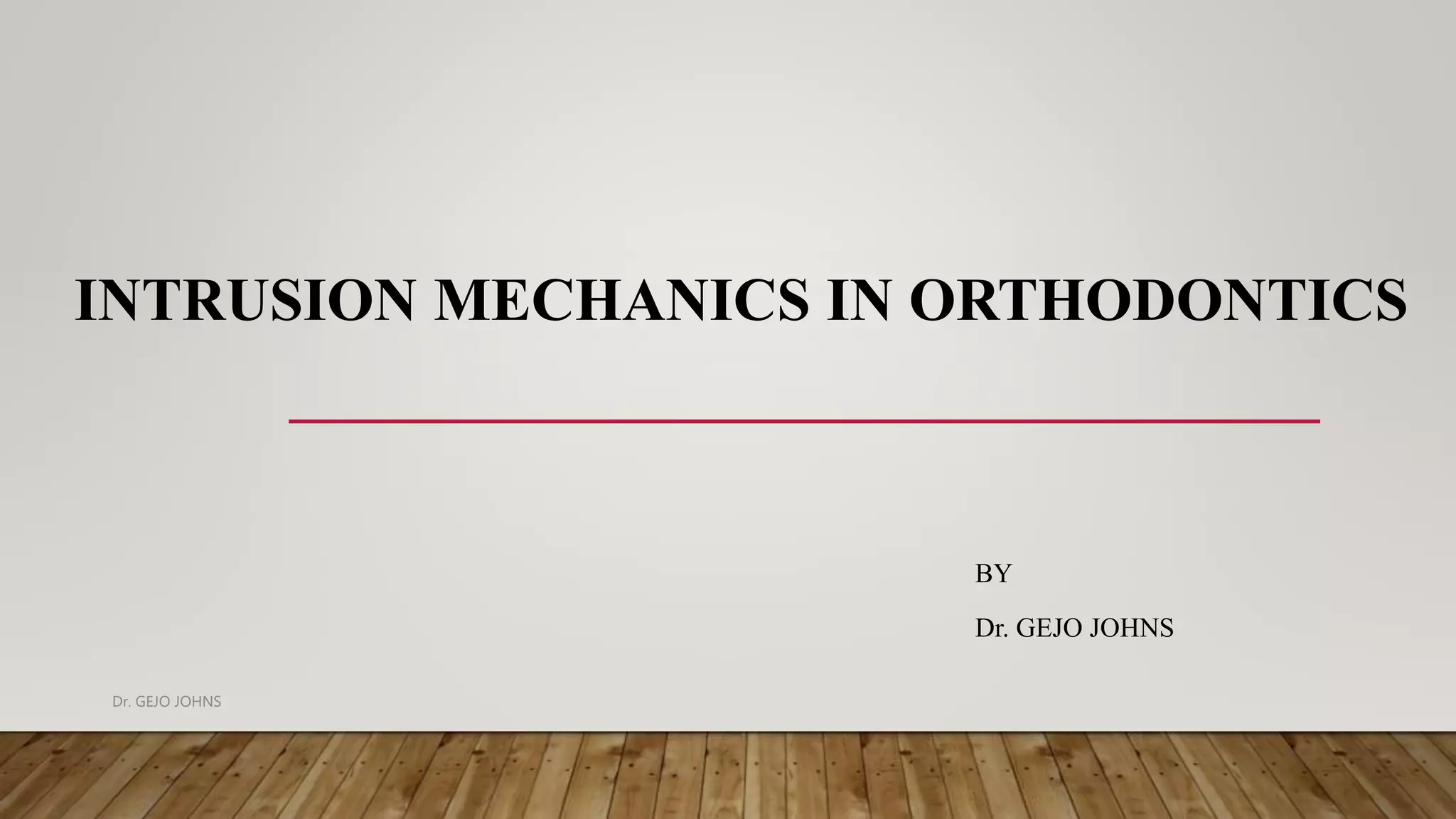 Intrusion Mechanics in Orthodontics A Guide to Appliances and