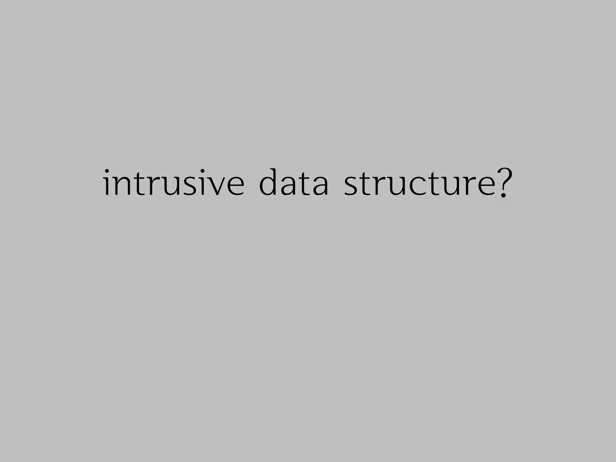 Intrusive data structure 소개 | PDF