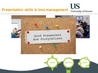 Presentation skills & time management
 