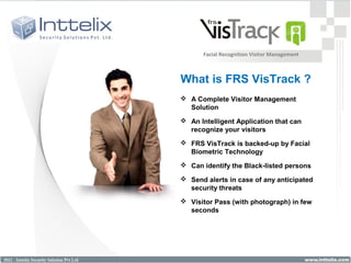 Inttelix VisTrack - Intelligent Visitor Management System | PPT