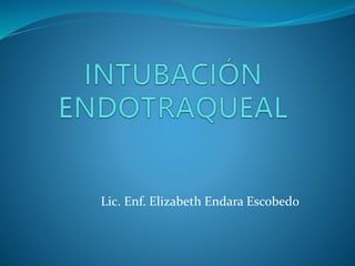 Lic. Enf. Elizabeth Endara Escobedo
 