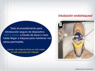 Intubación endotraqueall UPSJB 2021 II.ppt