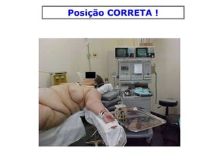 Posição CORRETA !
 