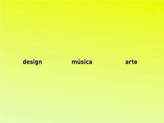 design música arte
 