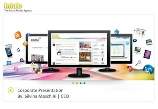 Corporate Presentation
By: Silvina Moschini | CEO
 