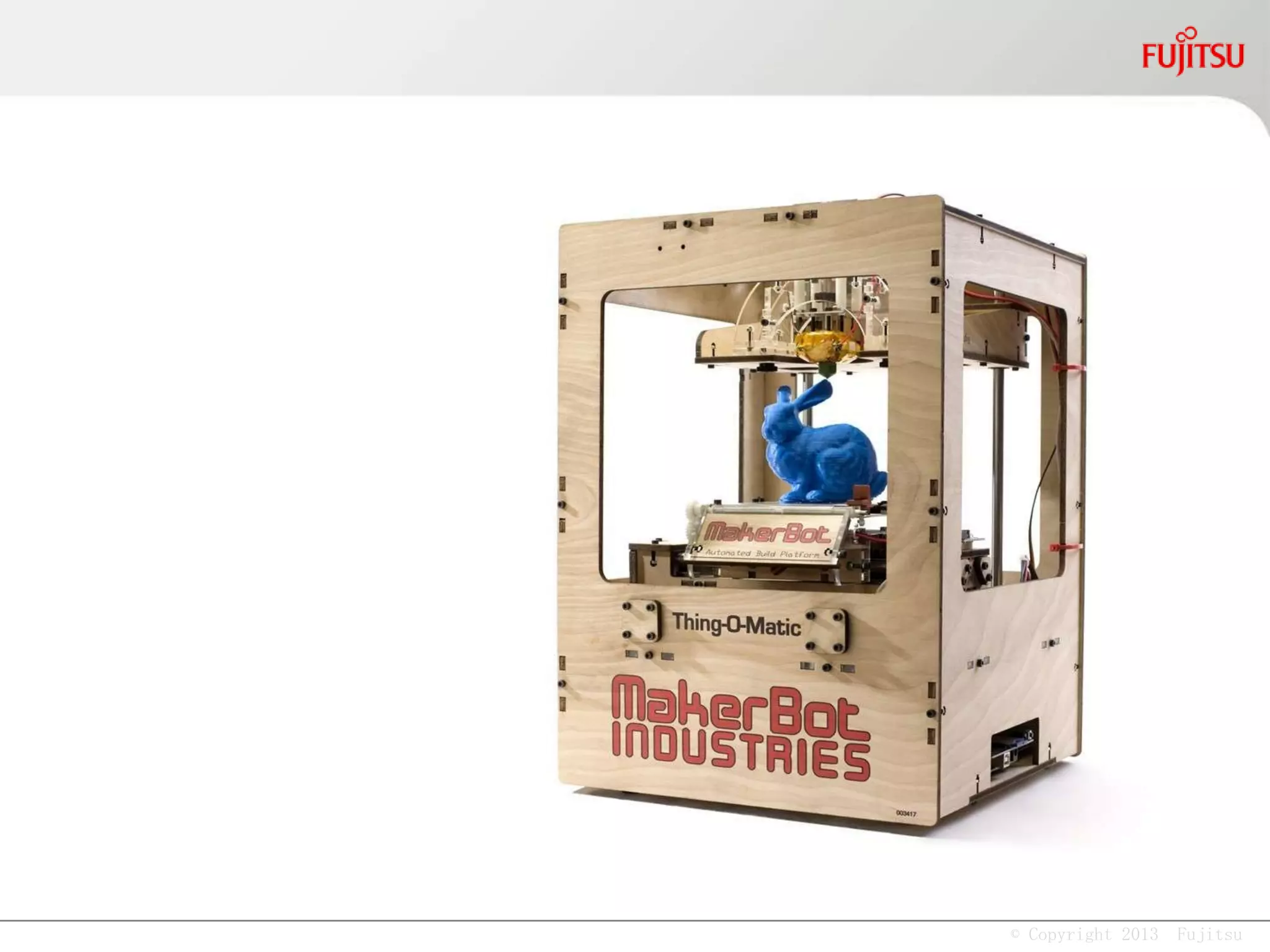 © Copyright 2013 Fujitsu
 