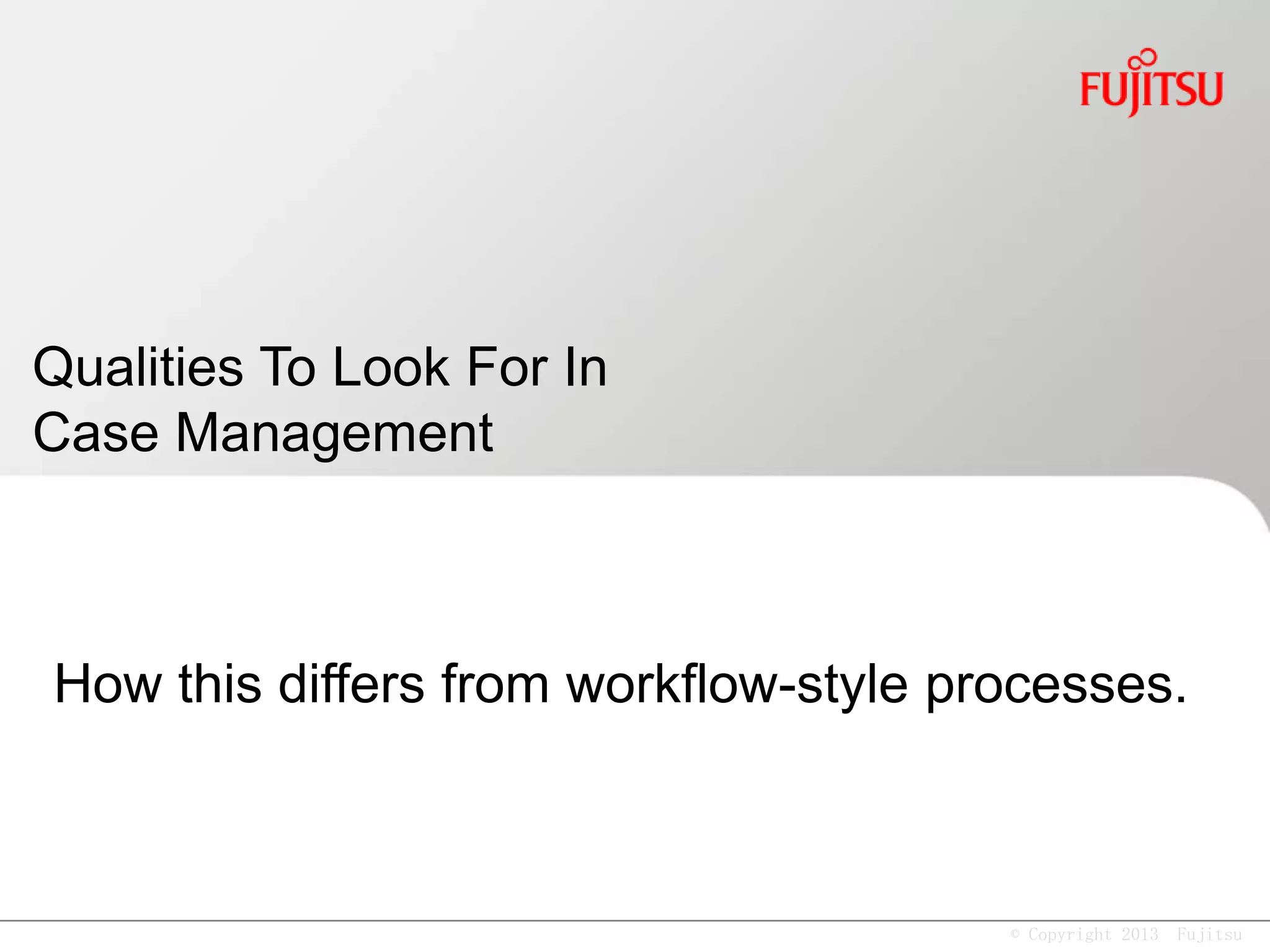 © Copyright 2013 Fujitsu
 