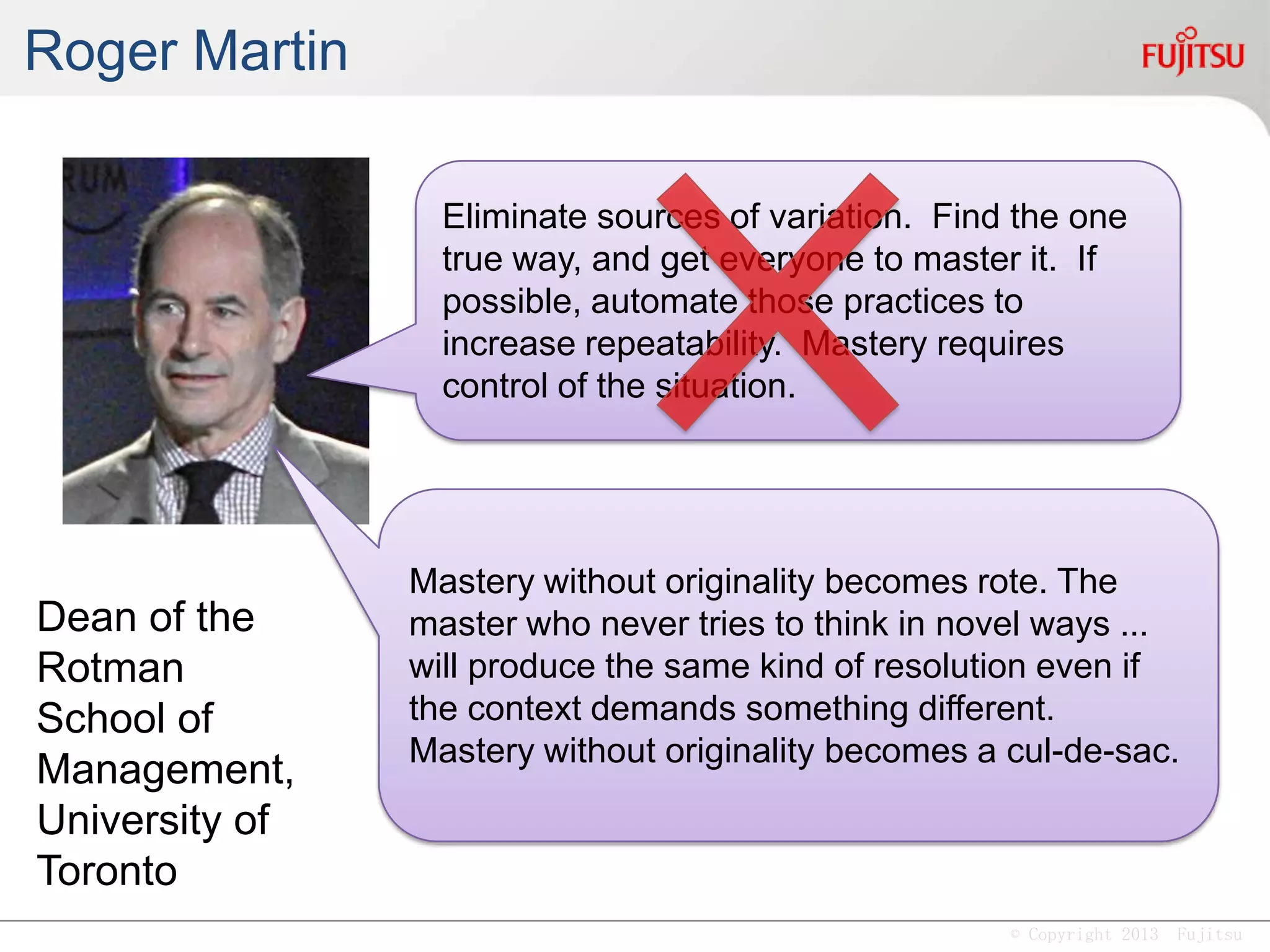 © Copyright 2013 Fujitsu
Medical Emergency
This patient has a
combination of
symptoms that
requires us to do
something that
has never been
tried before!
 