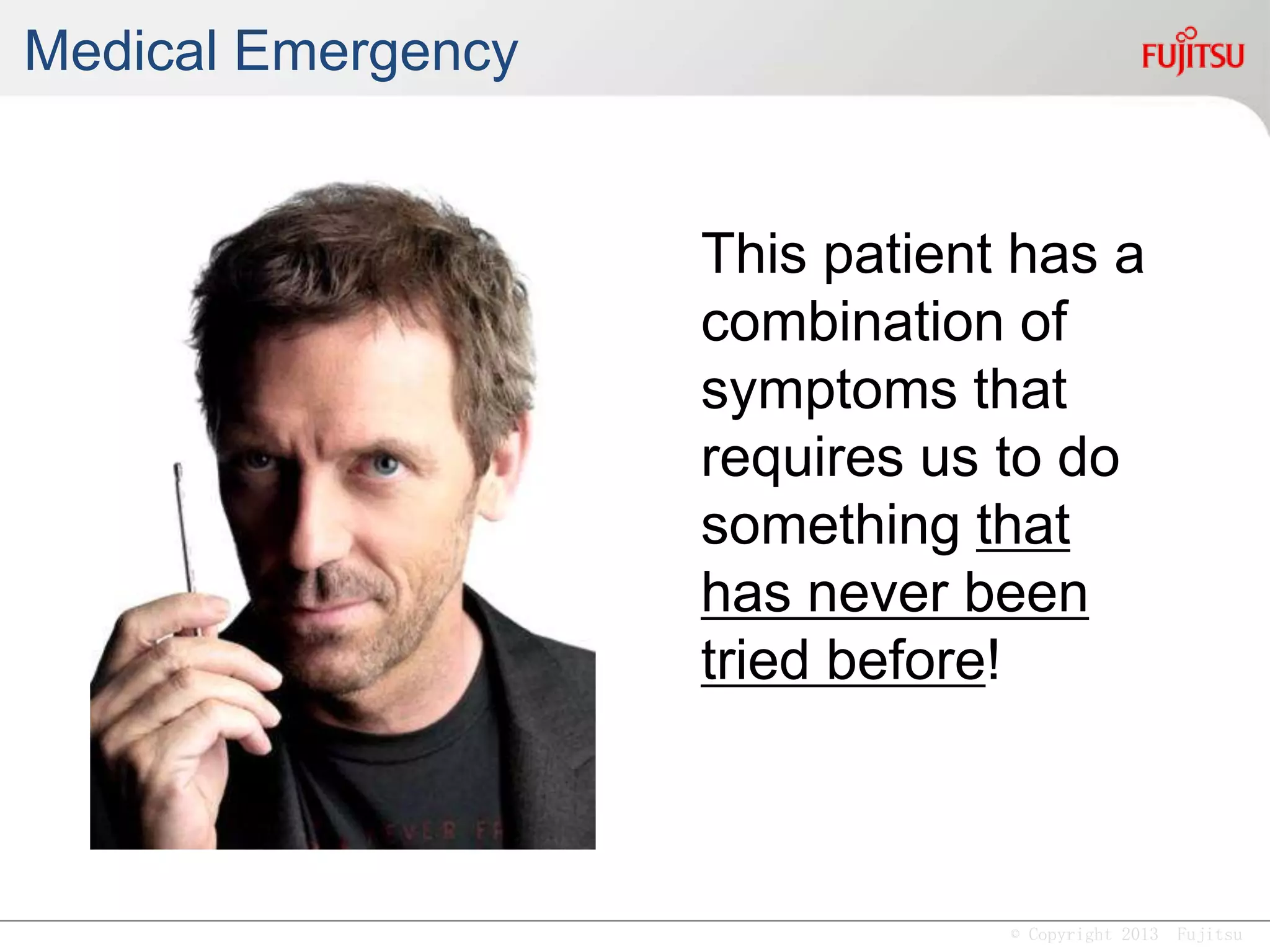 © Copyright 2013 Fujitsu
 