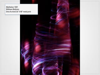 Midtown Madness
36” x 48” metal print
The Big City on a frantic day.
Sometimes I feel overwhelmed by
one too many appointments. Maybe
it's raining, and the cabs have
disappeared. I want to take an Uber,
but Uber is evil. Cognitive dissonance
ensues.
But then something kicks in. The
skyscrapers transform into magical
sculptures, dancing in the sunset light.
Lights flicker on and the clubs open.
People are racing back and forth,
filled with energy, ideas, and
possibilities.
I realize the city hasn’t changed, only
me. It’s all a question of how you see
the world.
 