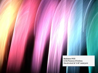 The Quietest Voices
36” X 48” metal print
The quietest voices are often the most
breathtaking.To hear them, you must take
the time to listen, encourage, and reassure.
It is all too easy to forget this in the rush to
make a decision or to move ahead. But no
rush is worth missing such beauty.
9920
 