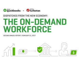 DISPATCHES FROM THE NEW ECONOMY:
THE ON-DEMAND
WORKFORCESECOND ANNUAL REPORT, FEBRUARY 21, 2017
$
+
 