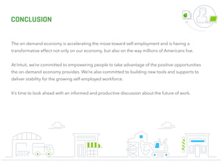 CONCLUSION
The on-demand economy is accelerating the move toward self-employment and is having a
transformative effect not...