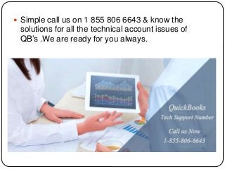 Get the QuickBooks merchant service from our experts For
issues like how to install quickbooks on a second computer
 Simple call us on 1 855 806 6643 & know the
solutions for all the technical account issues of
QB’s .We are ready for you always.
 