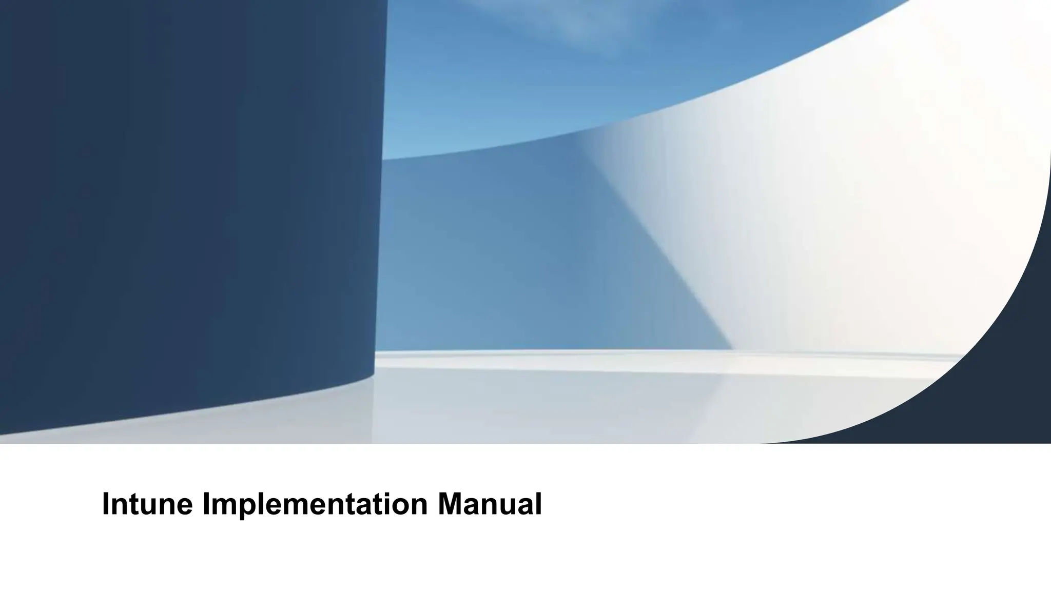 Presentation - Manual on how to proceed with Intune Implementation ...