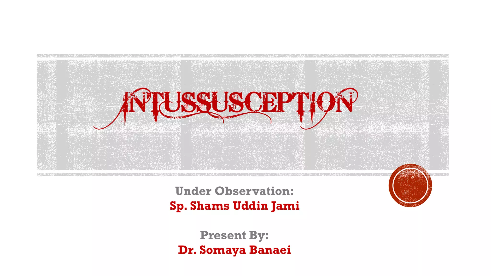 Intussusception
