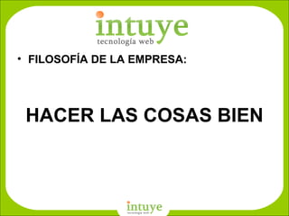 FILOSOFÍA DE LA EMPRESA: HACER LAS COSAS BIEN D: \Empresa\nombres\favicon_gigante.png 