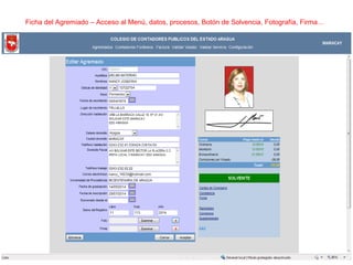 Ficha del Agremiado – Acceso al Menú, datos, procesos, Botón de Solvencia, Fotografía, Firma…
 