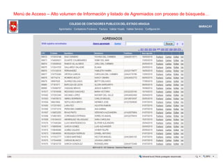 Menú de Acceso – Alto volumen de Información y listado de Agremiados con proceso de búsqueda…
 