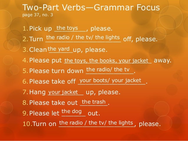 1.Pick up ________, please.2.Turn ___________________ off, please.3.Clean ______up, please.4.Please put __________________...