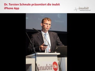 Dr. Torsten Schmale präsentiert die inubit
iPhone App




inubit – integrating your business and IT
 