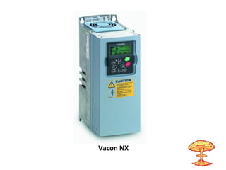 Vacon NX
 