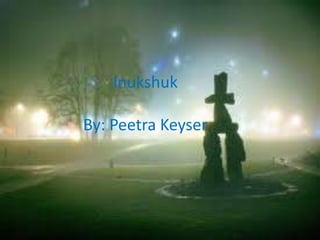 Inukshuk

By: Peetra Keyser
 