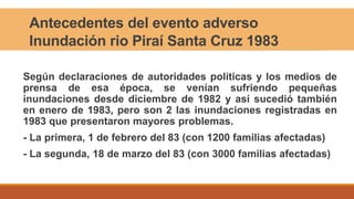 Inundación en Santa Cruz rio Pirai 1983.pptx